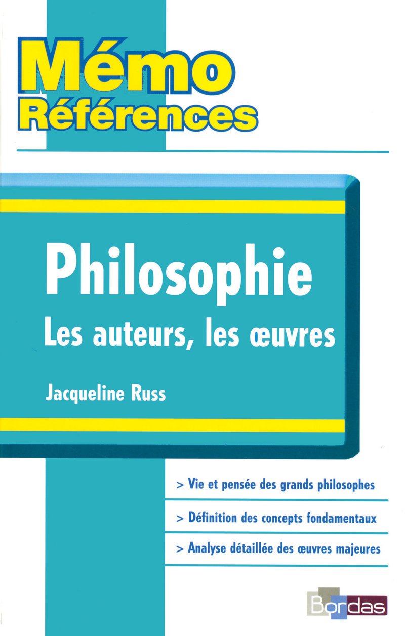 Mémo Références • Jacqueline Russ • Philosophie Les auteurs, Les oeuvres 9782047309971