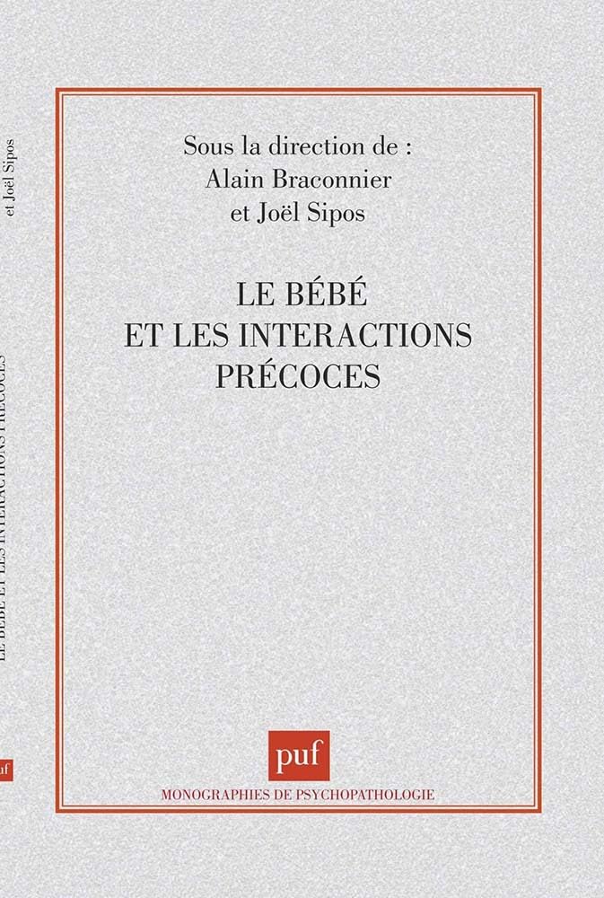 Le bébé et les interactions précoces 9782130492580