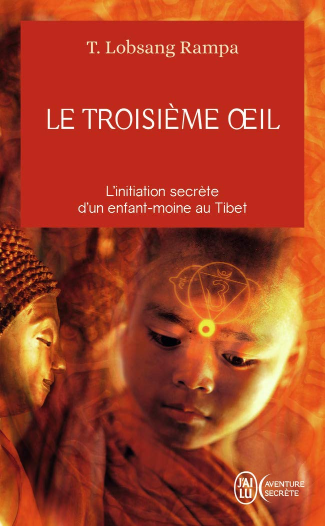 Le troisième œil - L'initiation secrète d'un enfant-moine au Tibet 9782290343265