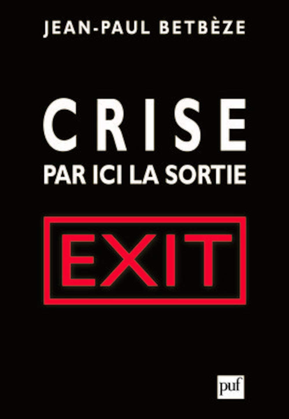 Crise : par ici la sortie 9782130578109