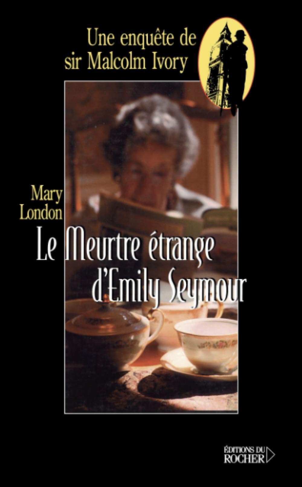 Le Meurtre étrange d'Emily Seymour : Une enquête de sir Malcom Ivory 9782268042862