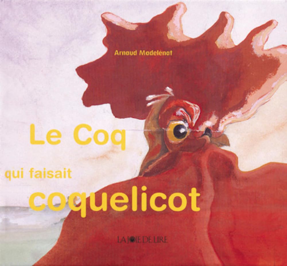 Le coq qui faisait coquelicot 9782882582126
