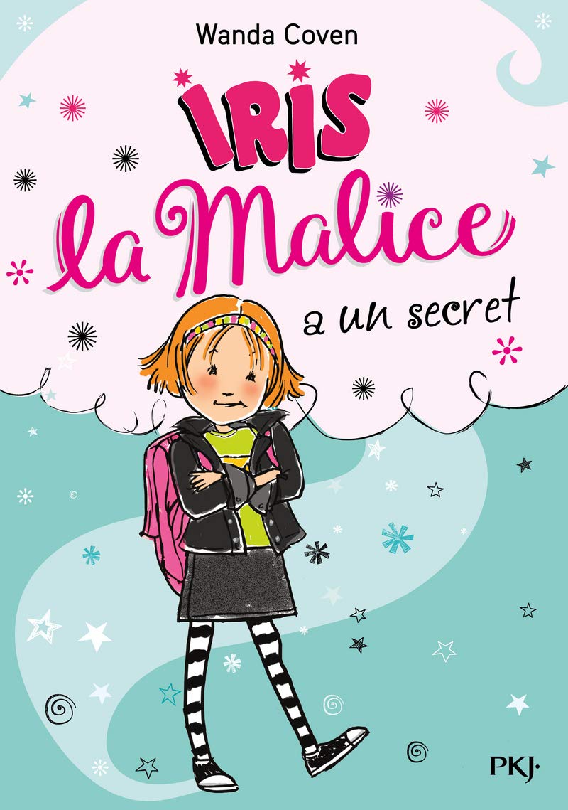 Iris la Malice - tome 01 : Iris la Malice a un secret (1) 9782266284745