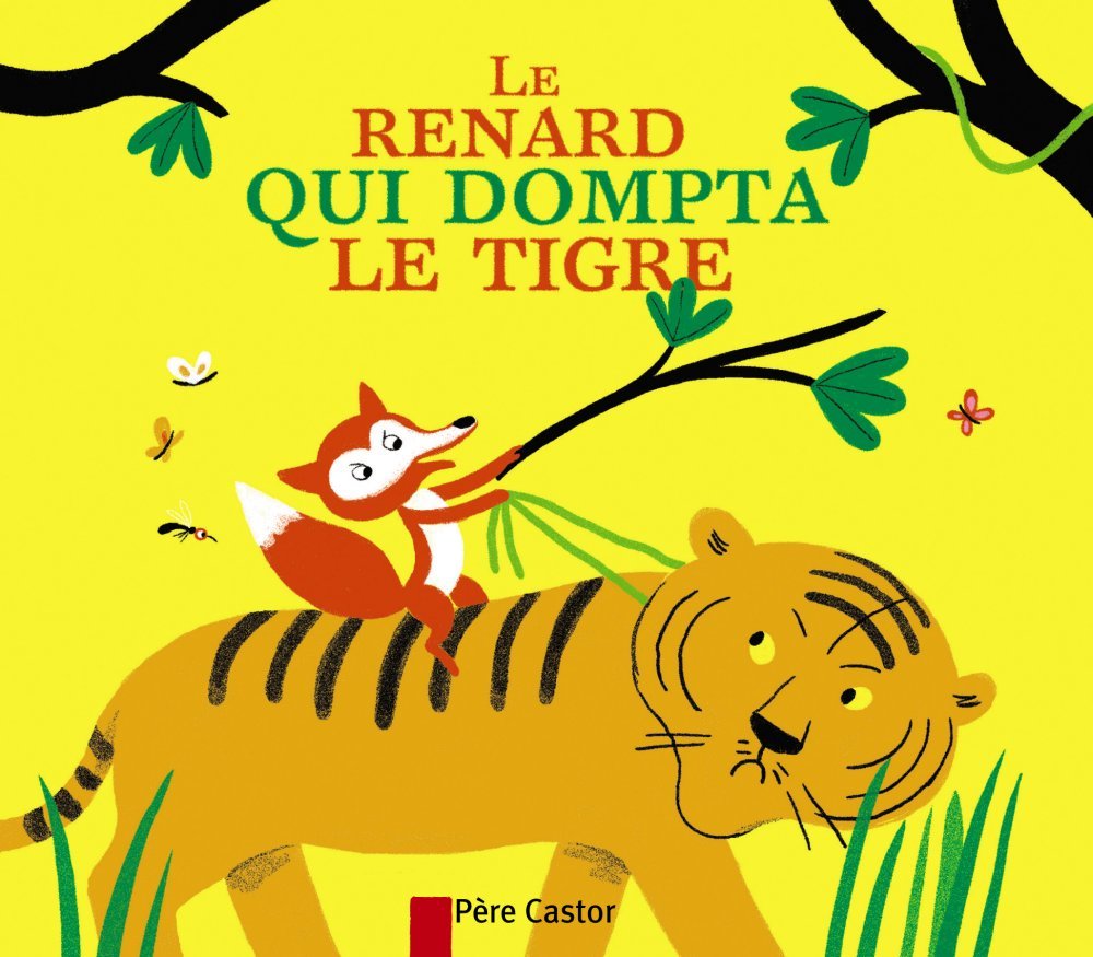 Le renard qui dompta le tigre 9782081263888
