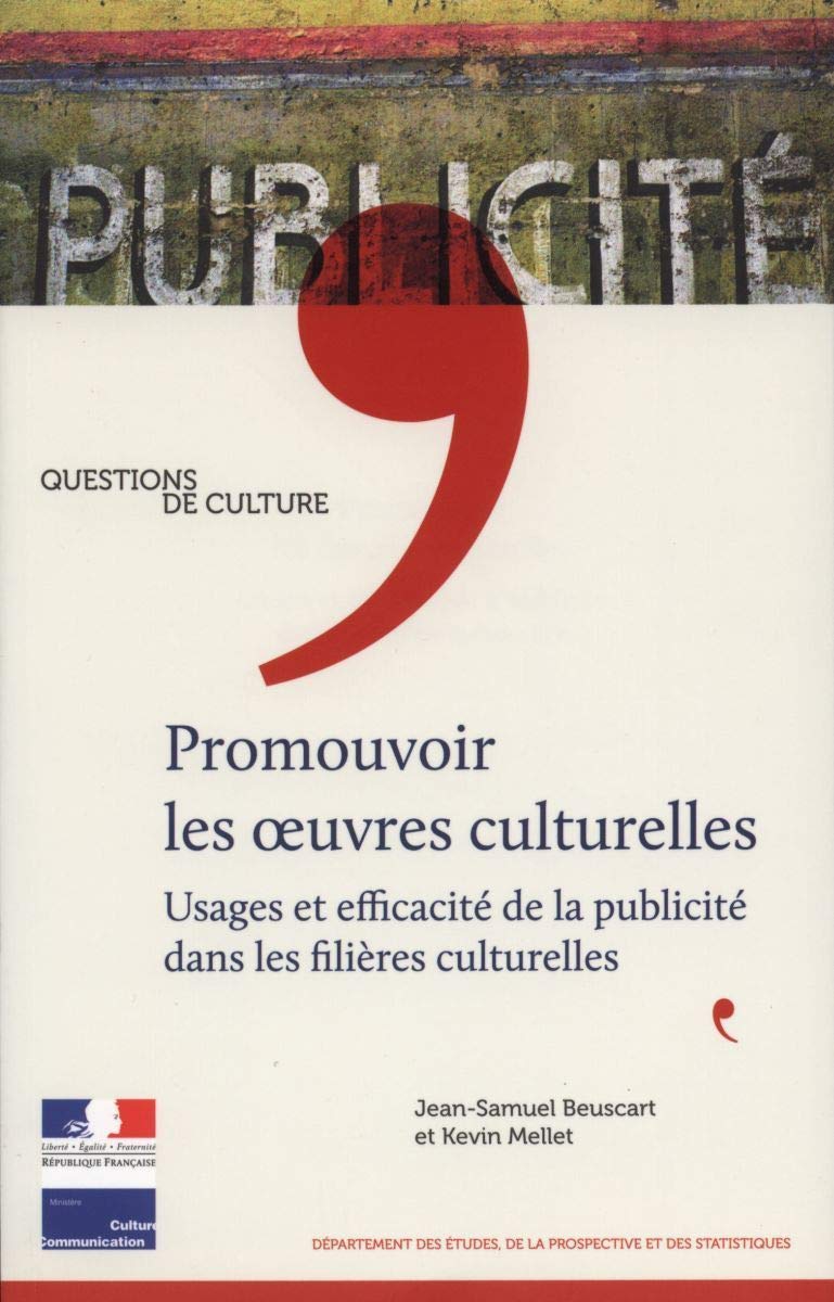 Promouvoir les oeuvres culturelles - Usages et efficacité de la publicité dans les filières culturelles 9782111281493