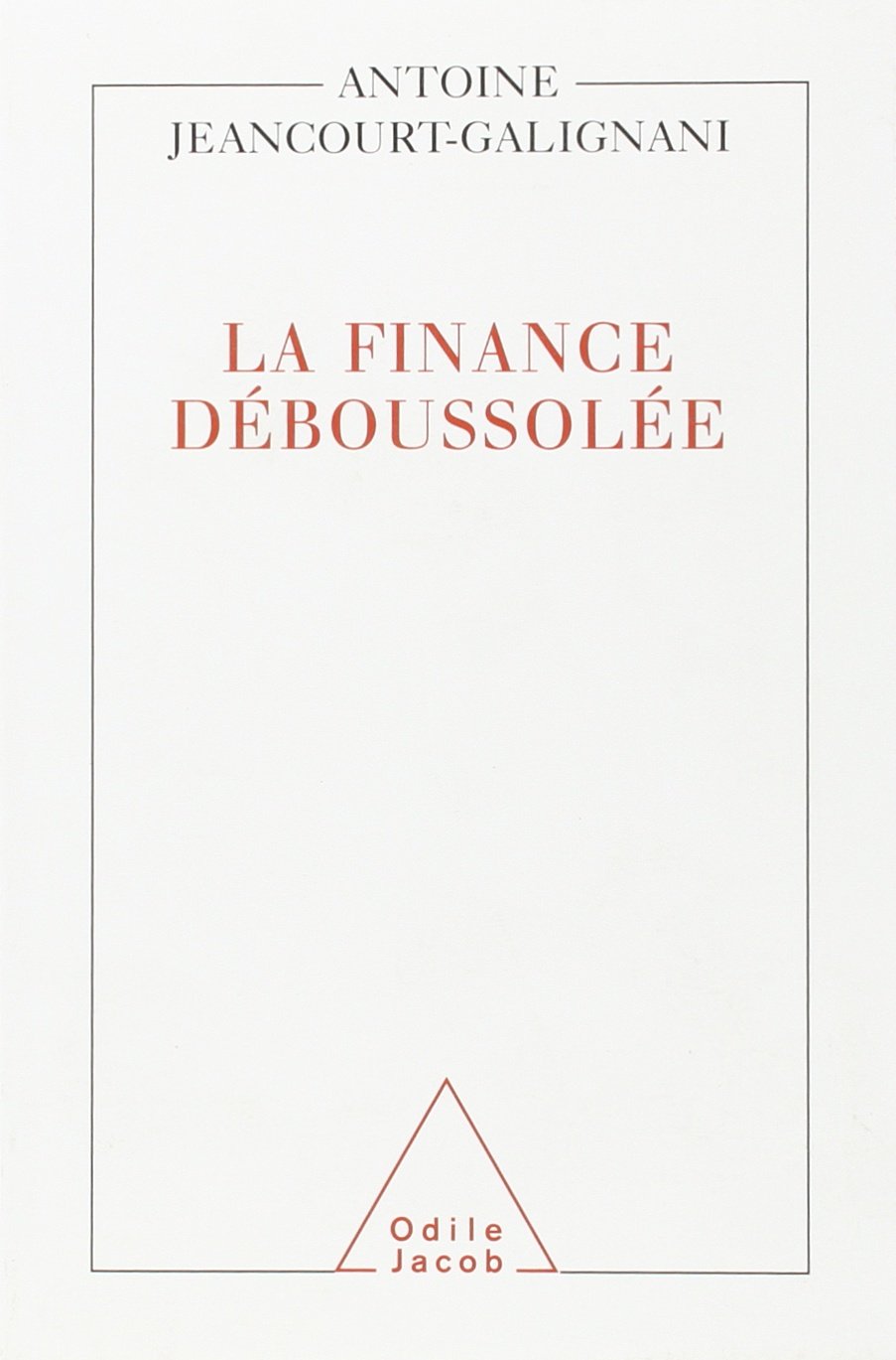 La finance déboussolée 9782738110862