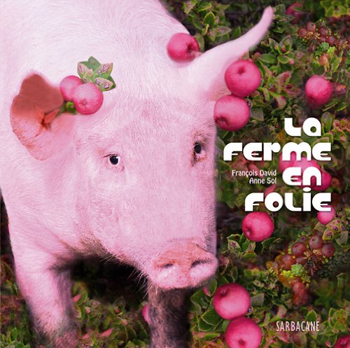 La ferme en folie 9782848653693