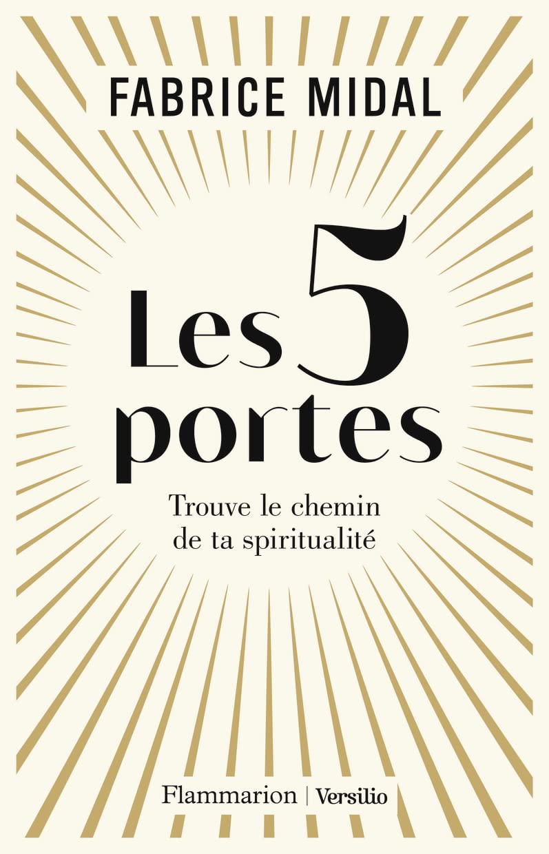 Les 5 portes: Trouve le chemin de ta spiritualité 9782080236760
