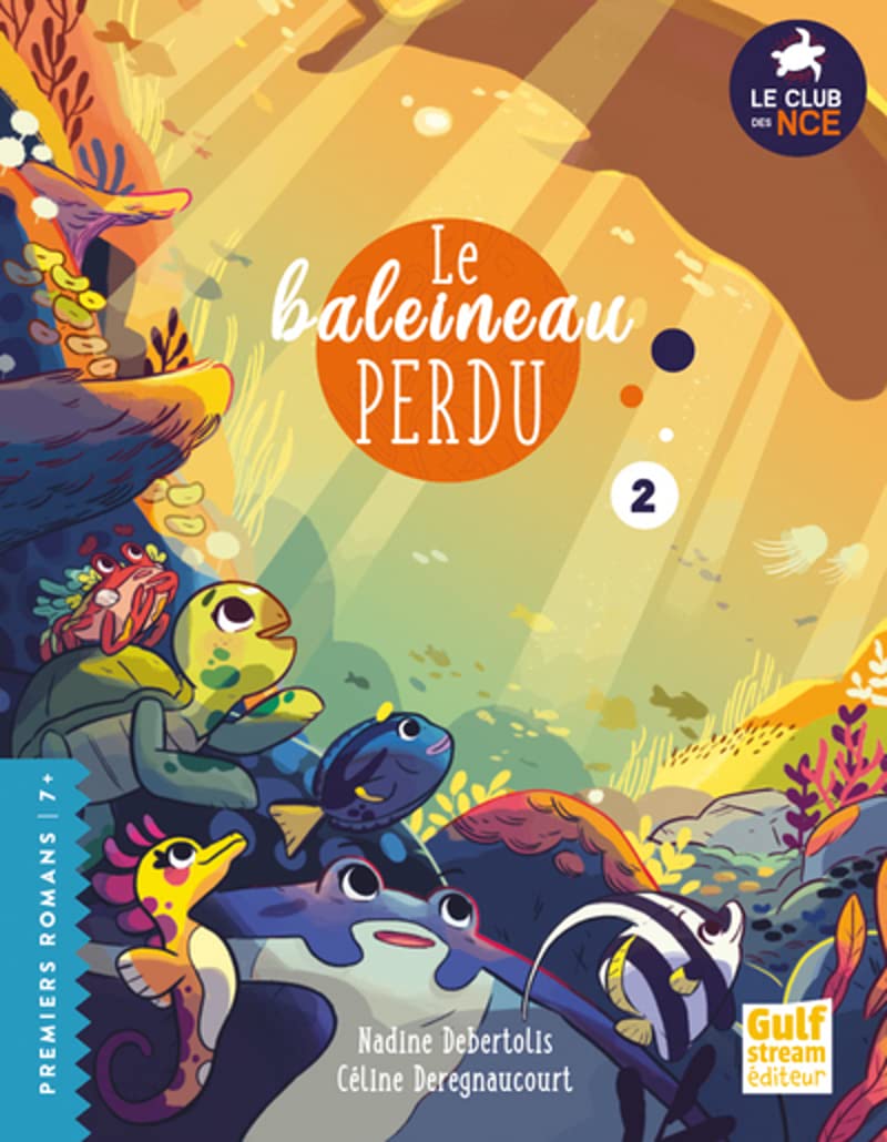 Le Club des Nageoires et des Carapaces Extraordinaires - tome 2 Le Baleineau perdu (2) 9782354889197