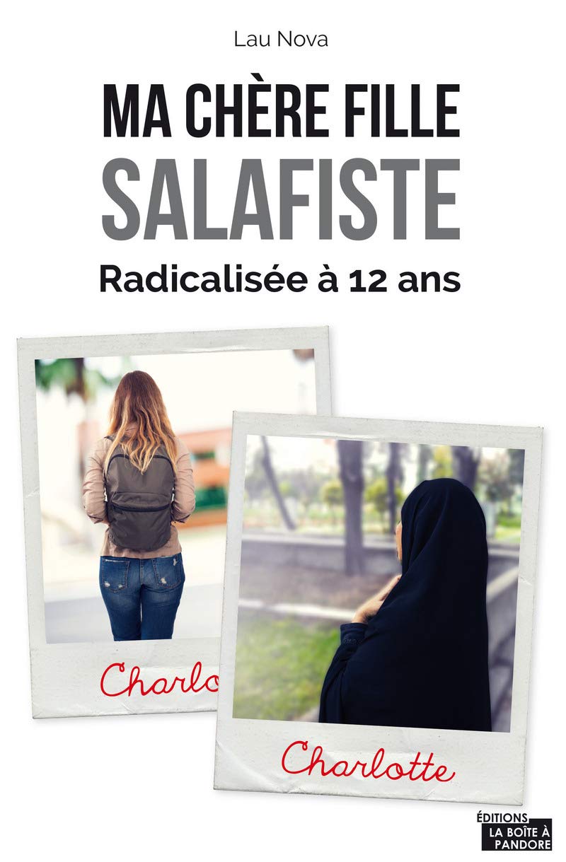 Ma chère fille salafiste - Radicalisée à 12 ans 9782875573032