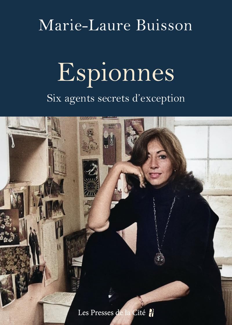 Espionnes. Six agents secrets d'exception 9782258207134