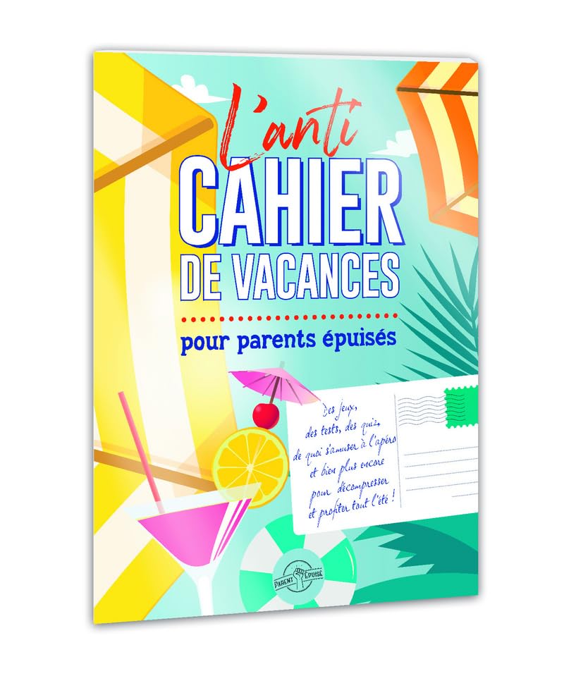 L'anti cahier de vacances pour parents épuisés 9782379450549