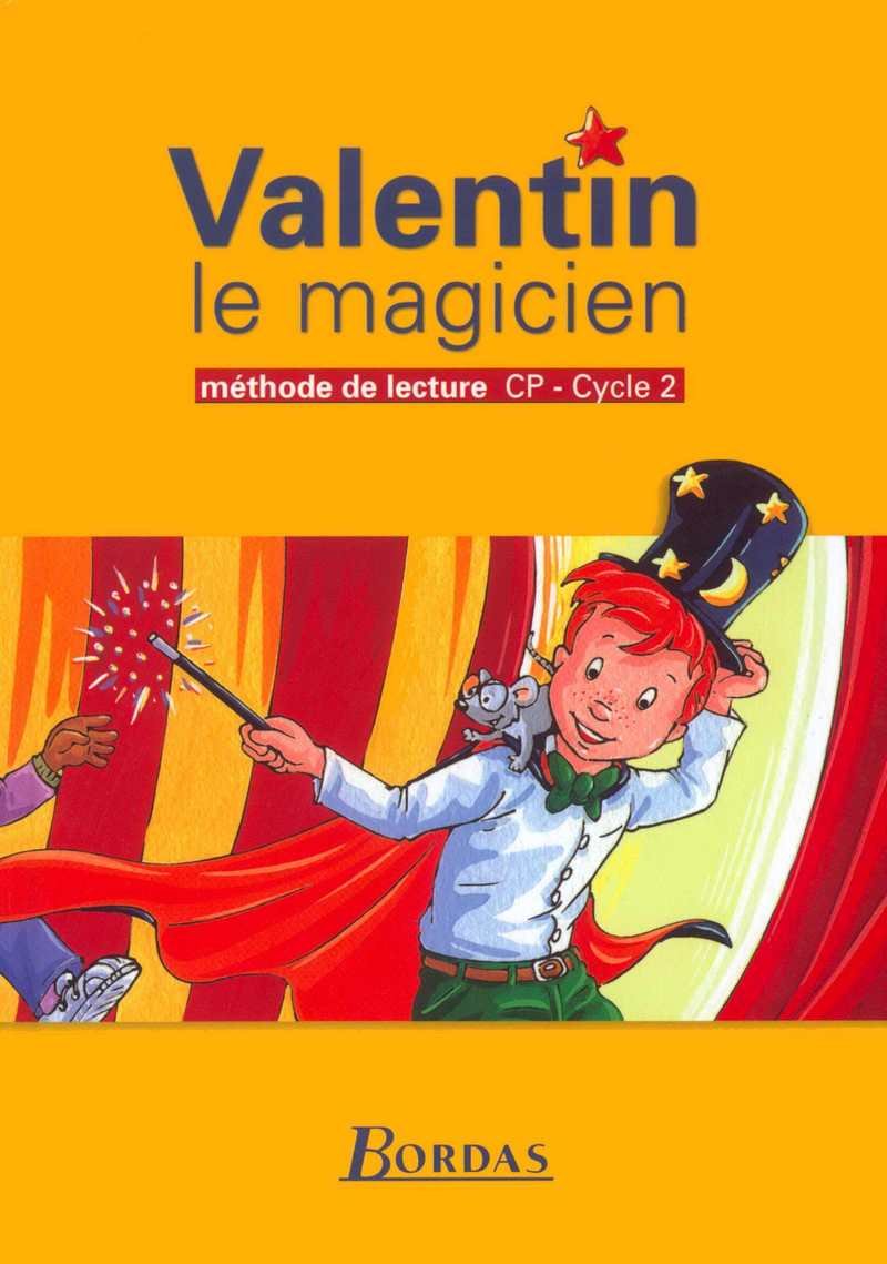 Valentin le Magicien : Méthode de lecture, CP (Manuel) 9782047296974