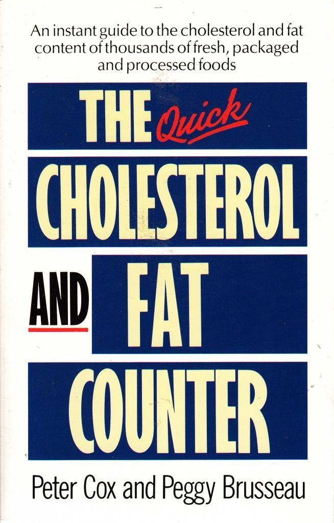 The Quick Cholesterol and Fat Counter 9780712630429