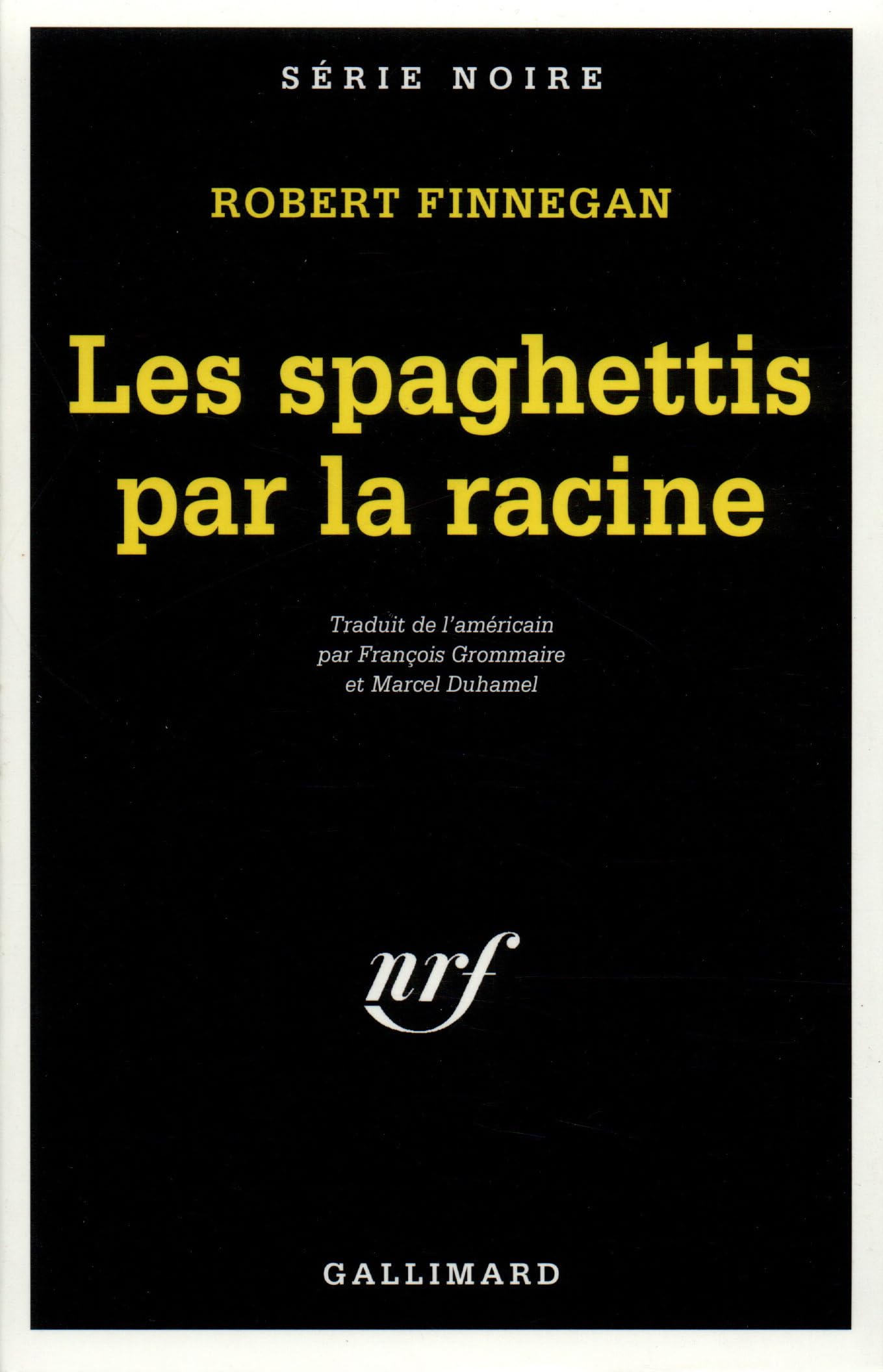 Les Spaghettis par la racine 9782070496242