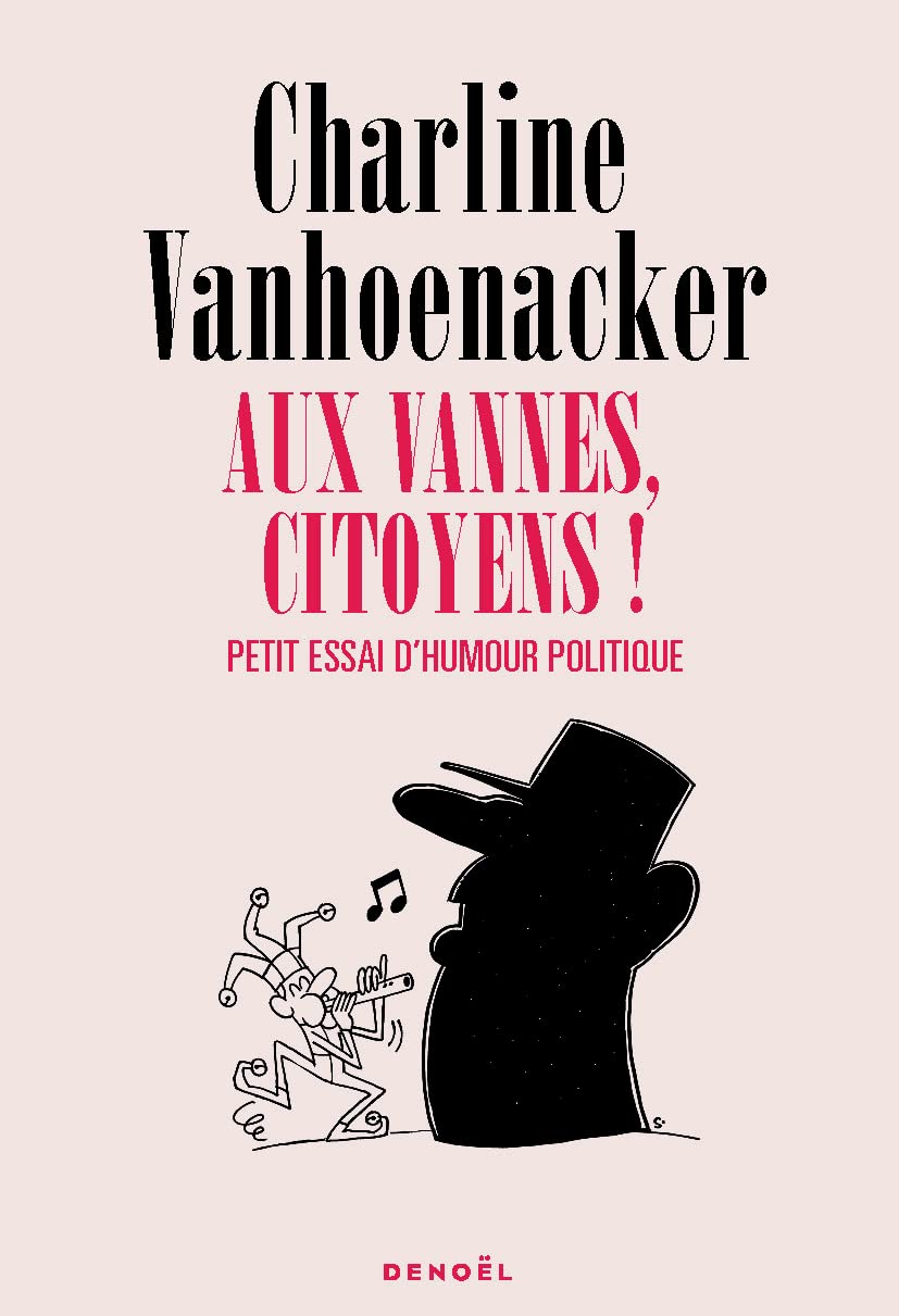 Aux vannes, citoyens !: Petit essai d'humour politique 9782207165201