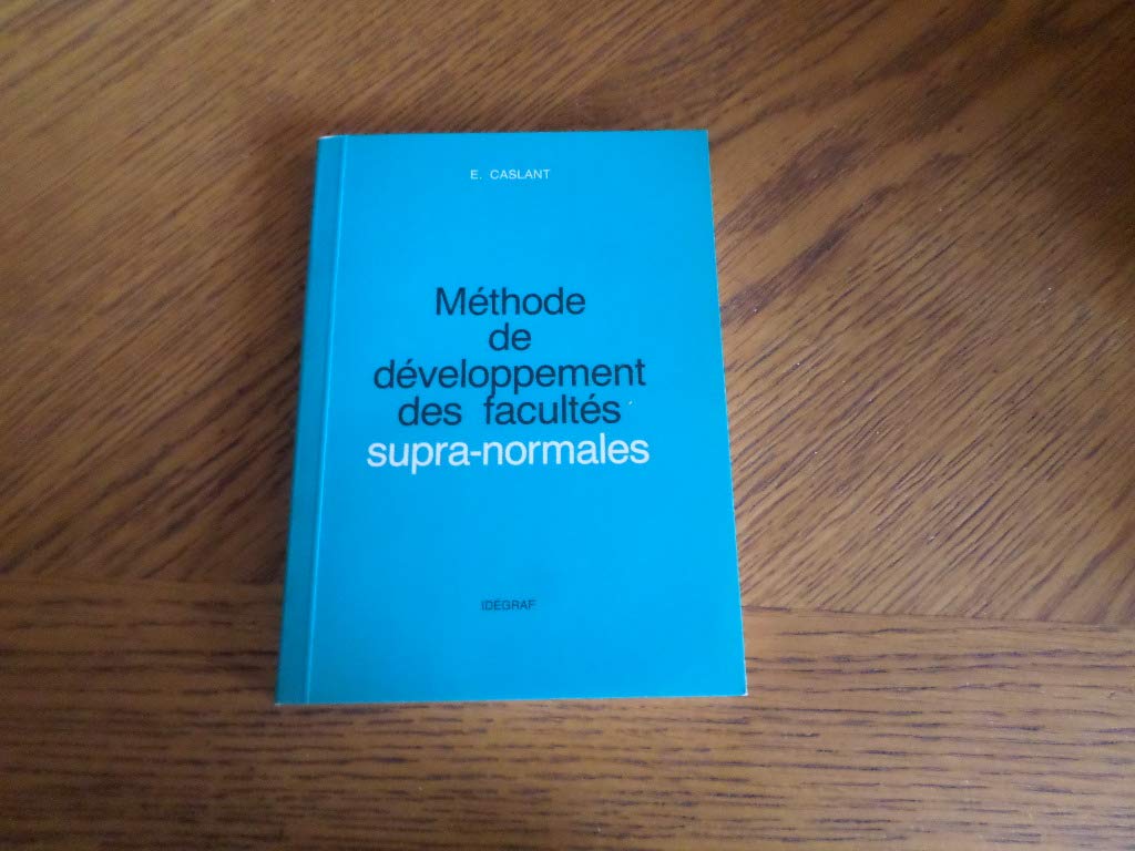 Methode de developpement des facultes supra-normales