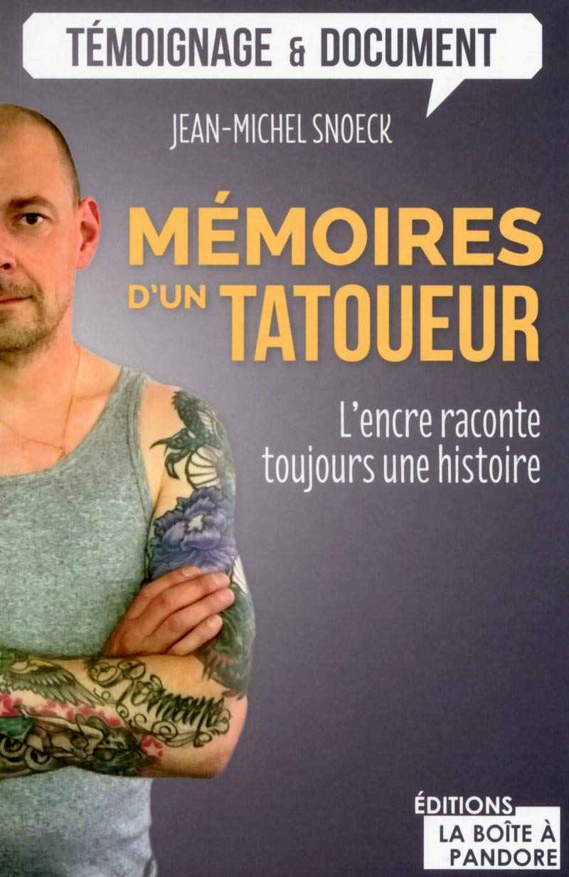 Mémoires d'un tatoueur - L'encre raconte toujours une histoire 9782875571854