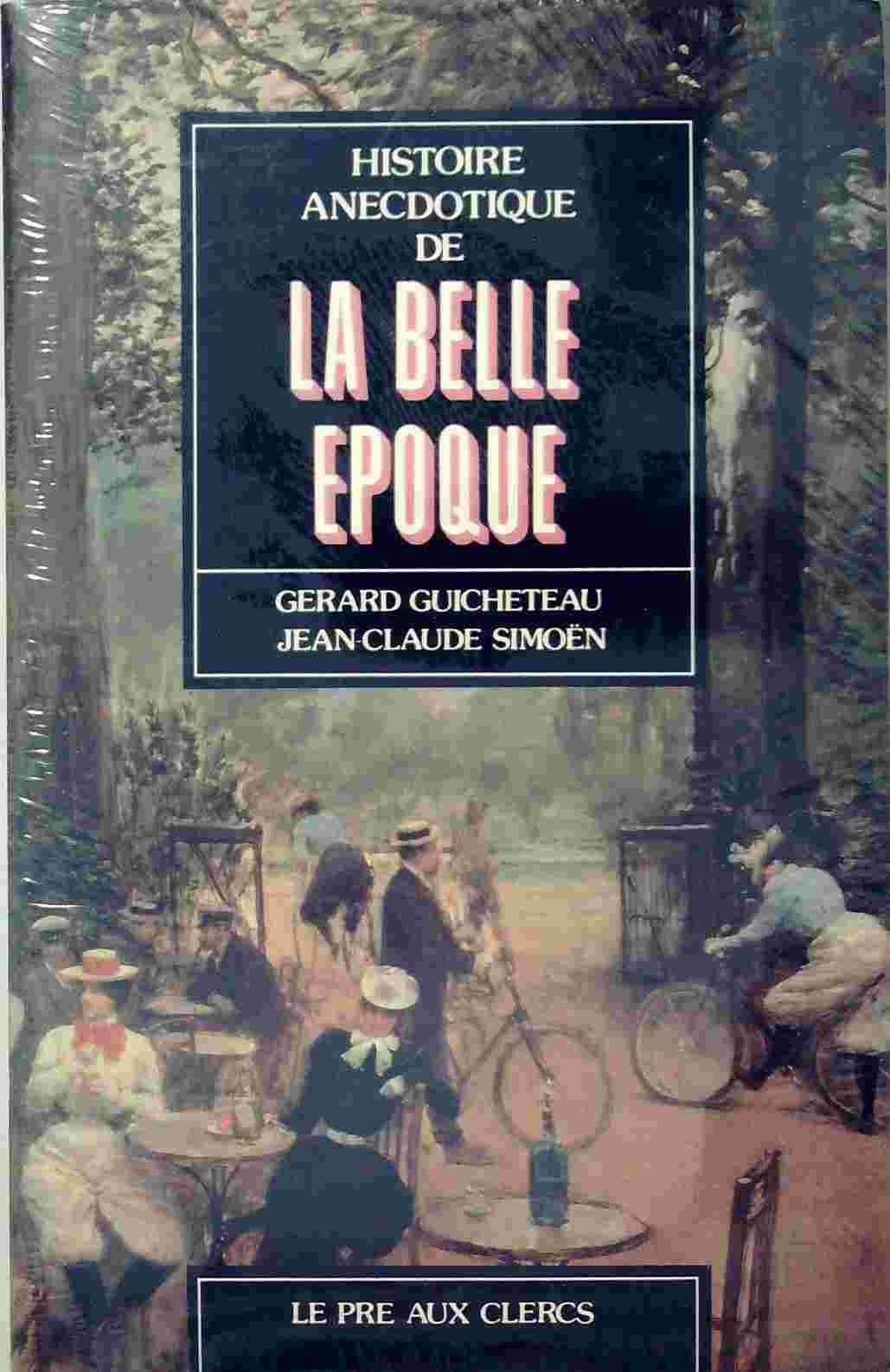Histoire anecdotique de la Belle époque 9782714416629