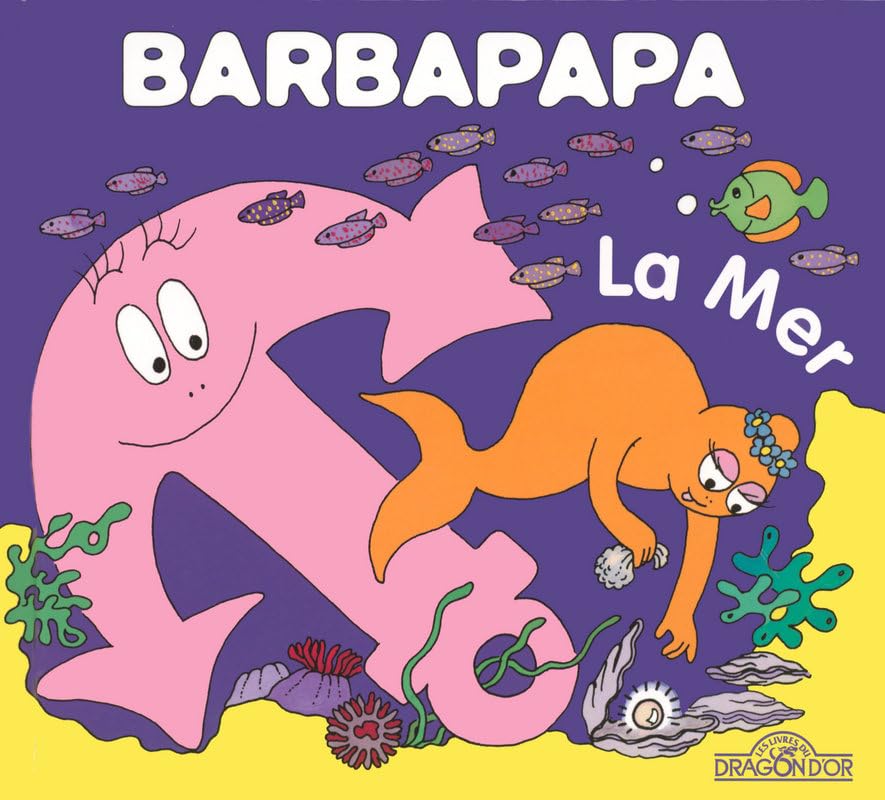 Barbapapa - La Mer - Album illustré - Dès 2 ans 9782878813241