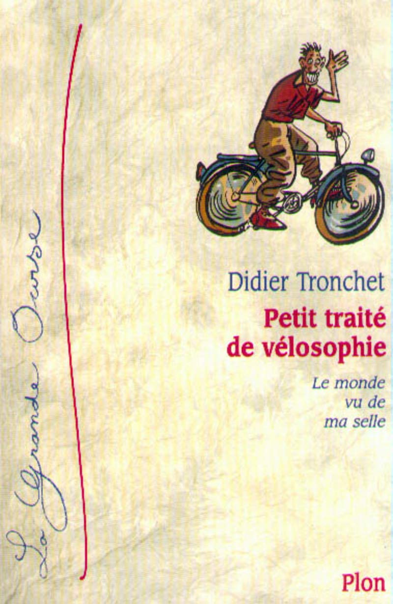 Petit traité de vélosophie : le monde vu de ma selle 9782259193146