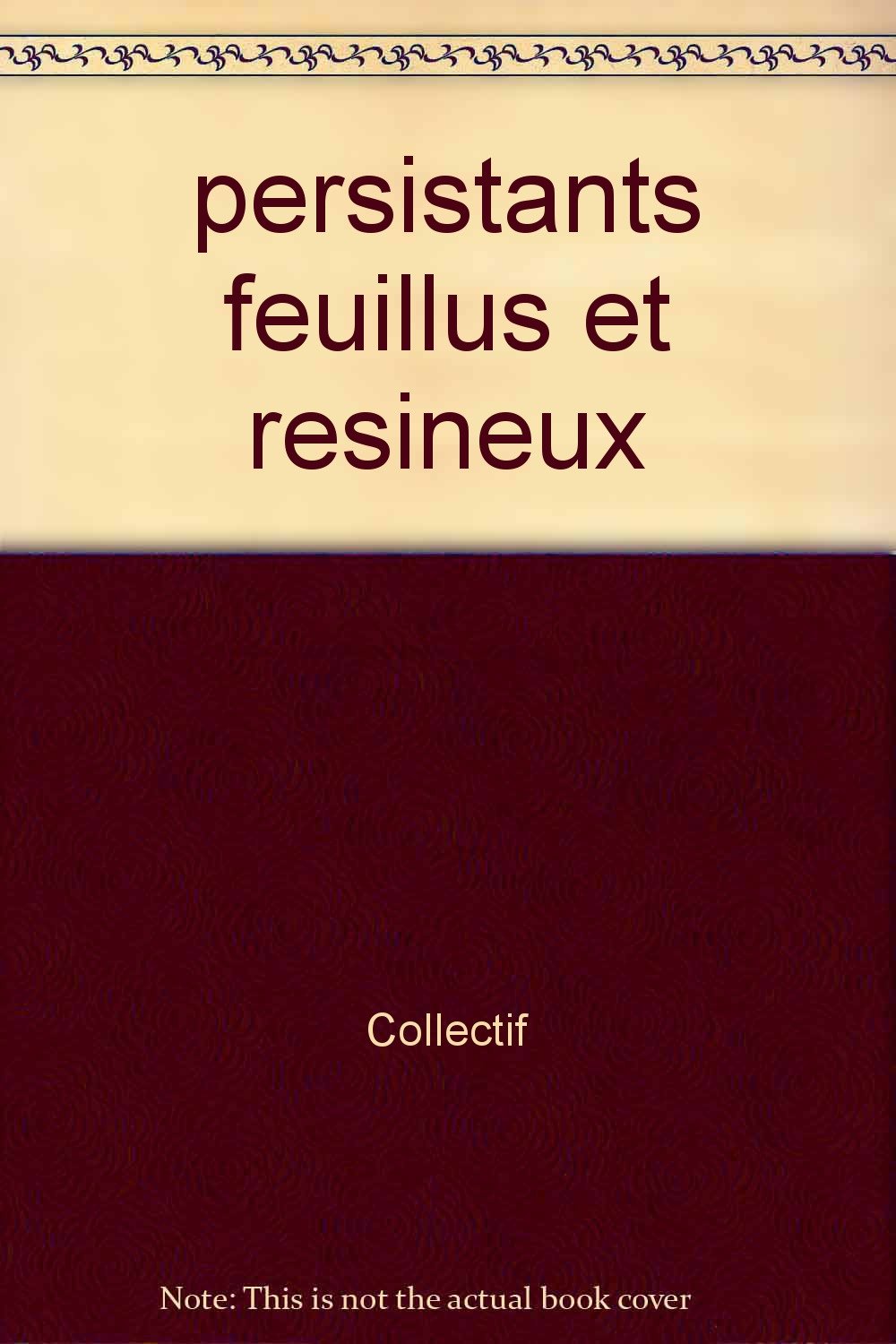 persistants feuillus et resineux 9782737232121