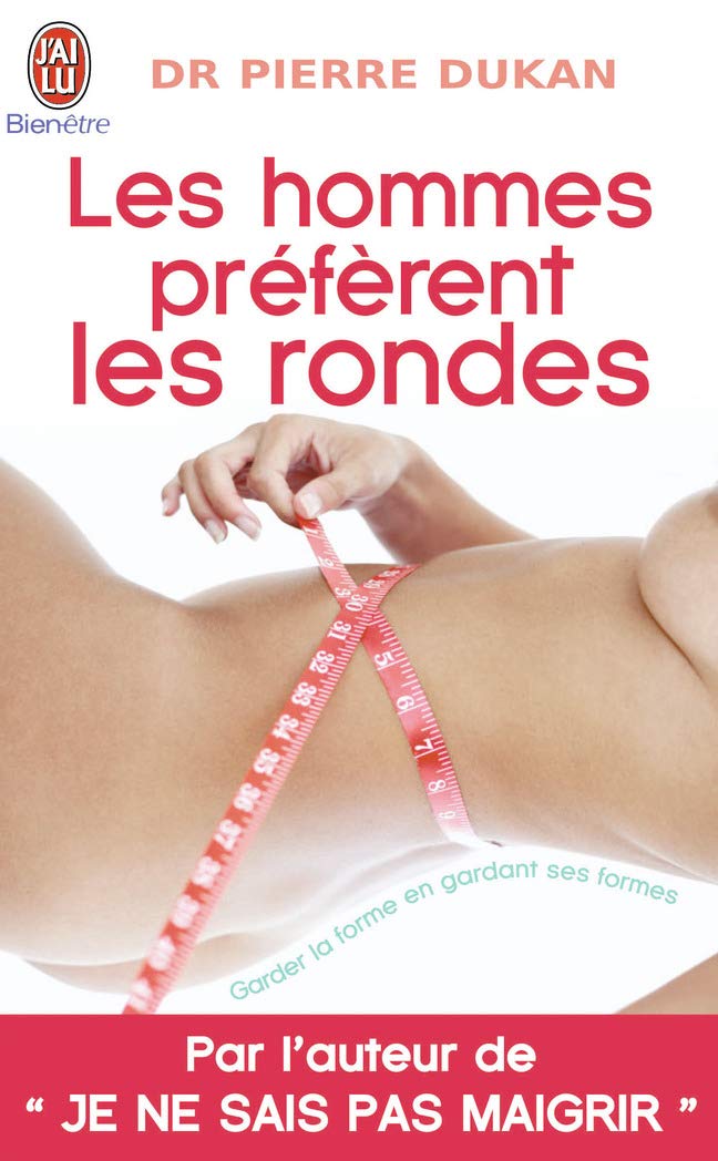 Les hommes préfèrent les rondes: Gardant la forme en gardant ses formes 9782290006610