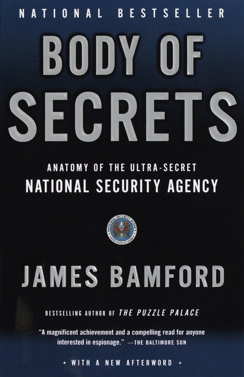 Body of Secrets: Anatomy of the Ultra-Secret National Security Agency 9780385499088