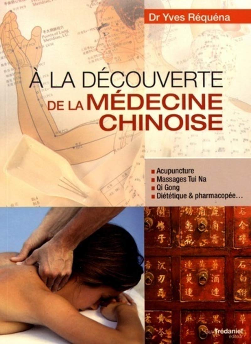 TREDANIEL A la découverte de la médecine chinoise 9782813209948