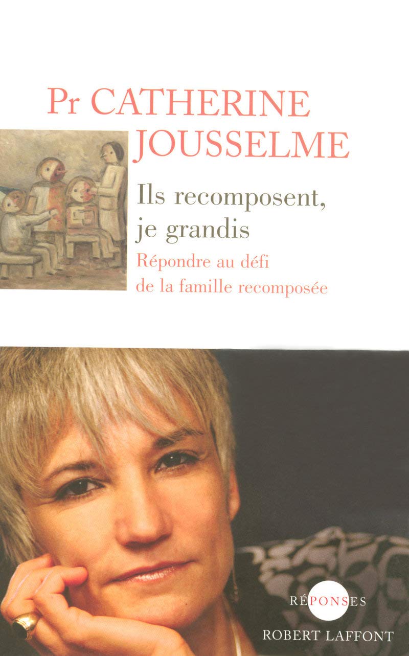 Ils recomposent, je grandis: Répondre au défi de la famille recomposée 9782221106105