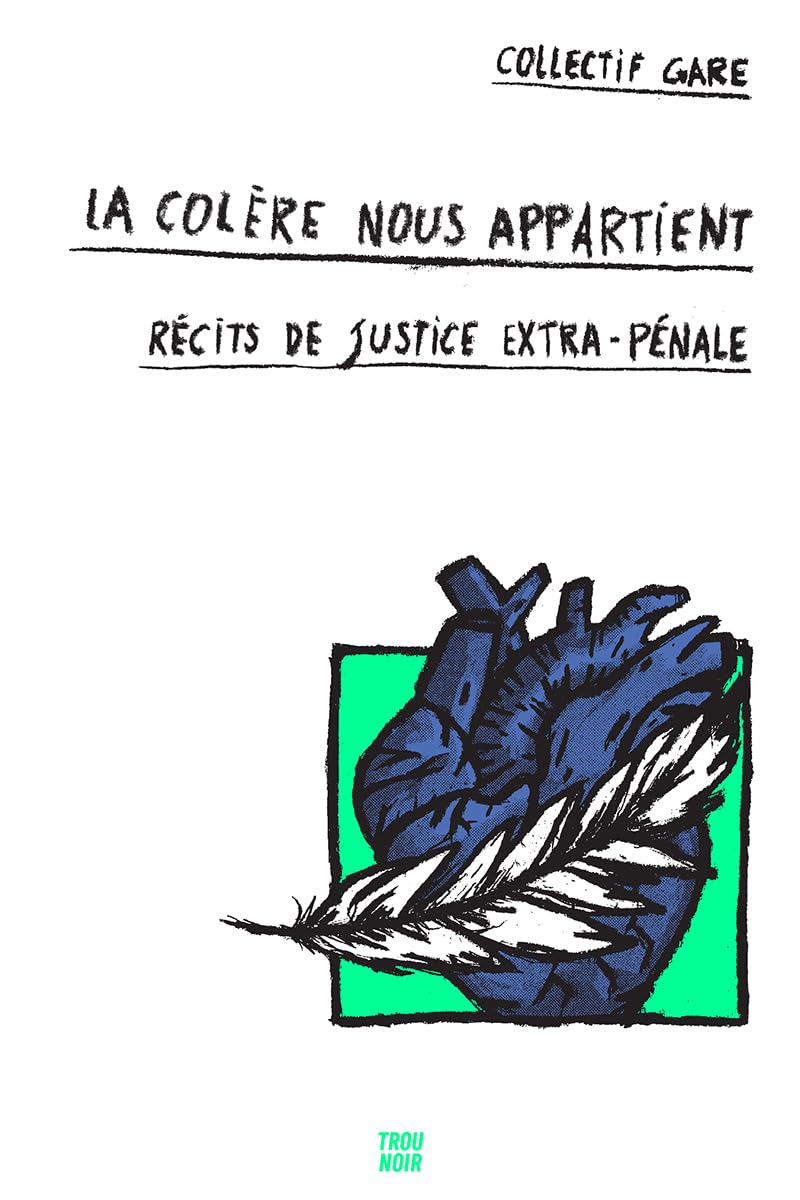 La colère nous appartient: Récits de justice extra-pénale 9782488041034