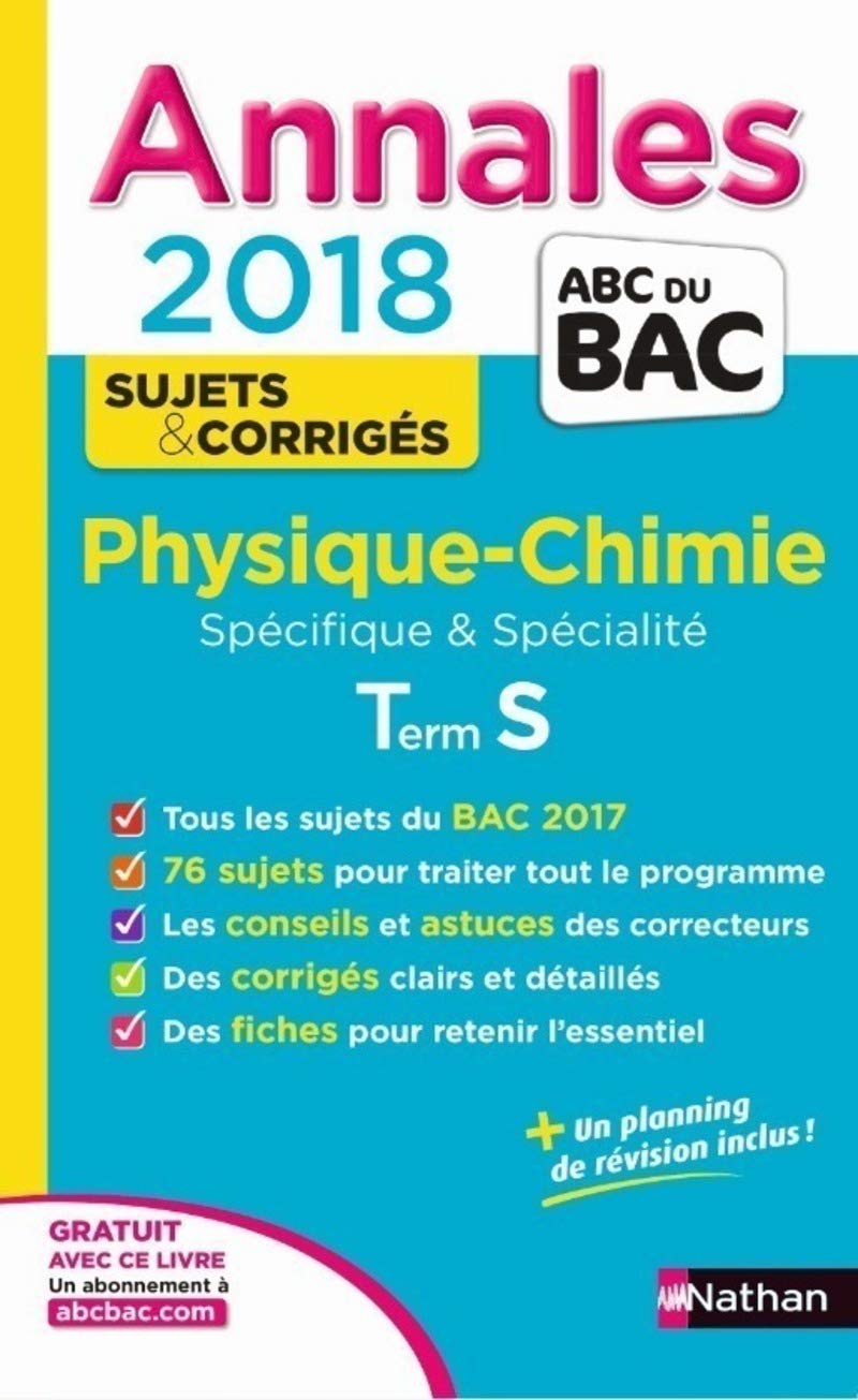 Annales BAC Physique-Chimie Term S Spé & Spé 2018 9782091502465