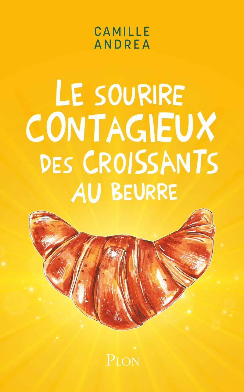 Le sourire contagieux des croissants au beurre 9782259306140