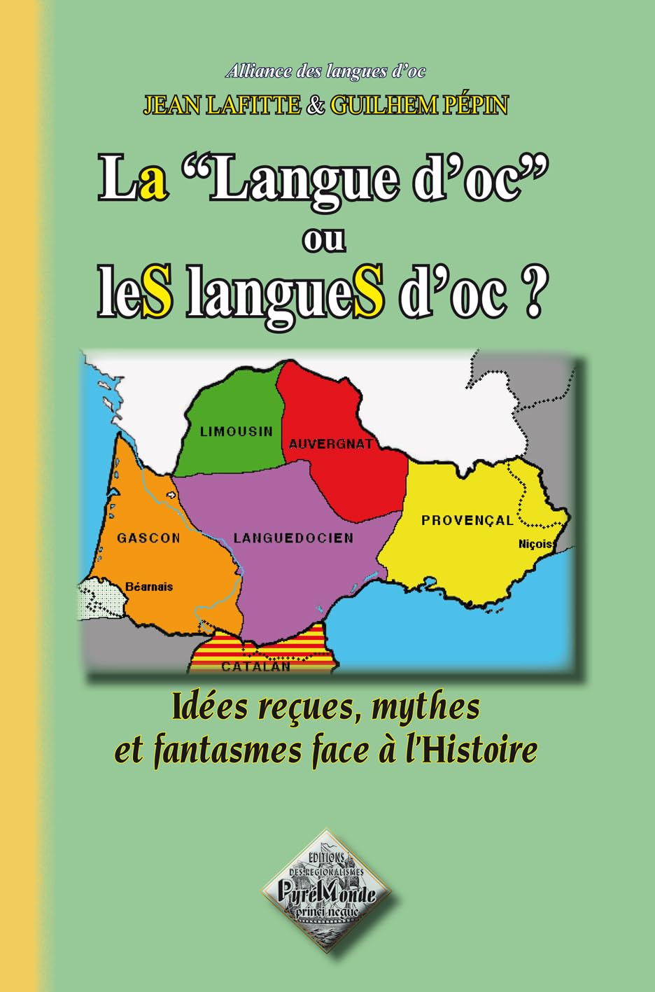 La "langue d'oc" ou les langues d'oc ?: Idées reçues, mythes et fantasmes face à l'histoire 9782846186179