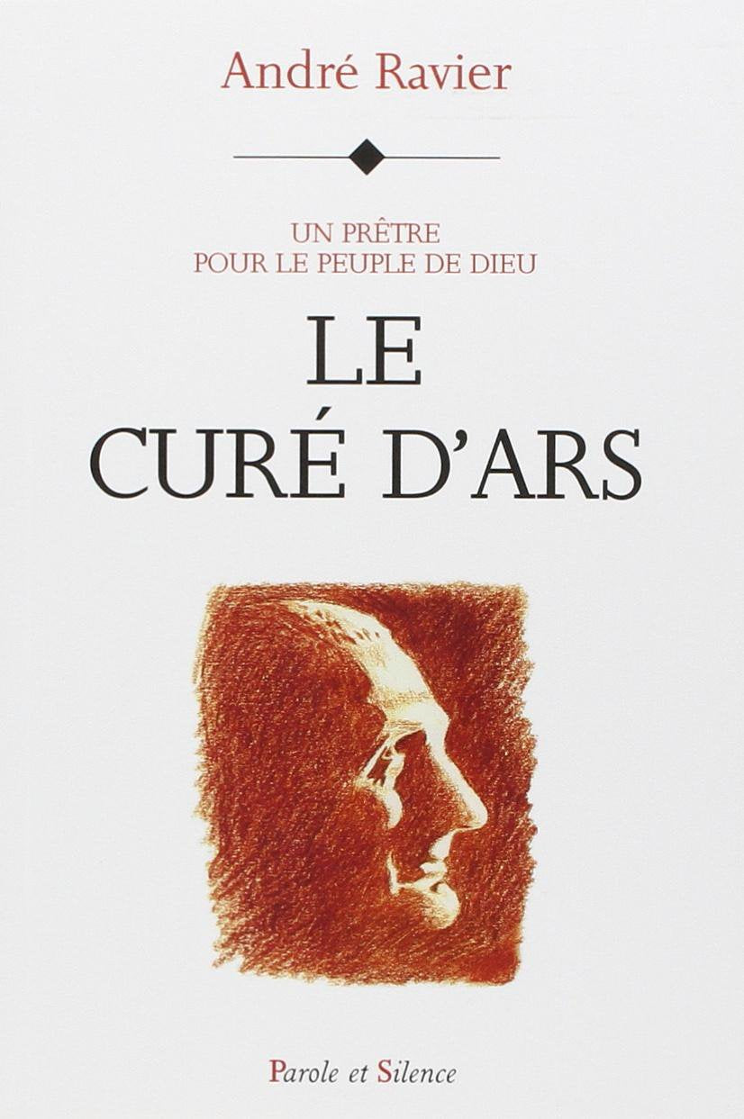 Le Curé d'Ars. Un prêtre pour le peuple de Dieu 9782911940712