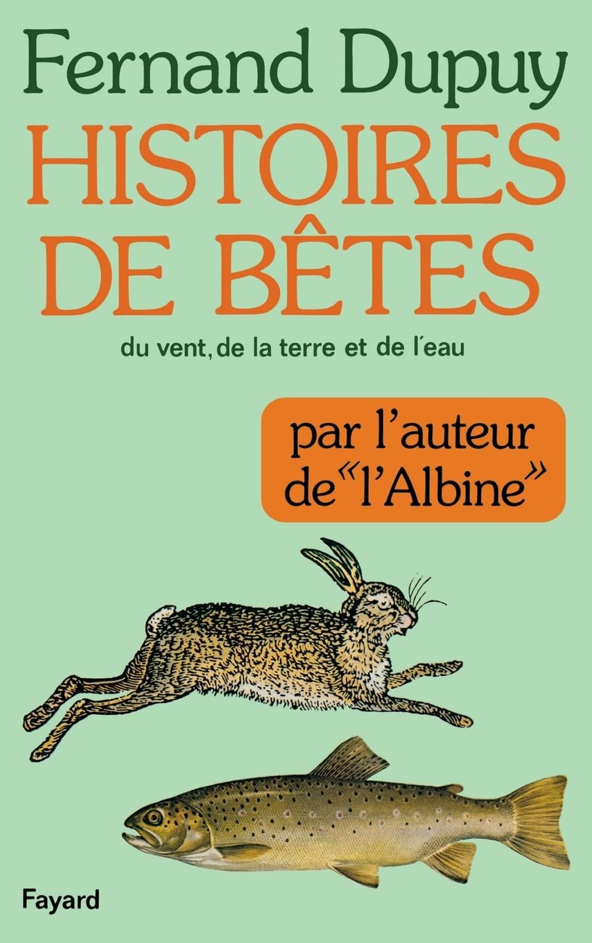 Histoires de bêtes du vent, de la terre et de l'eau 9782213007755