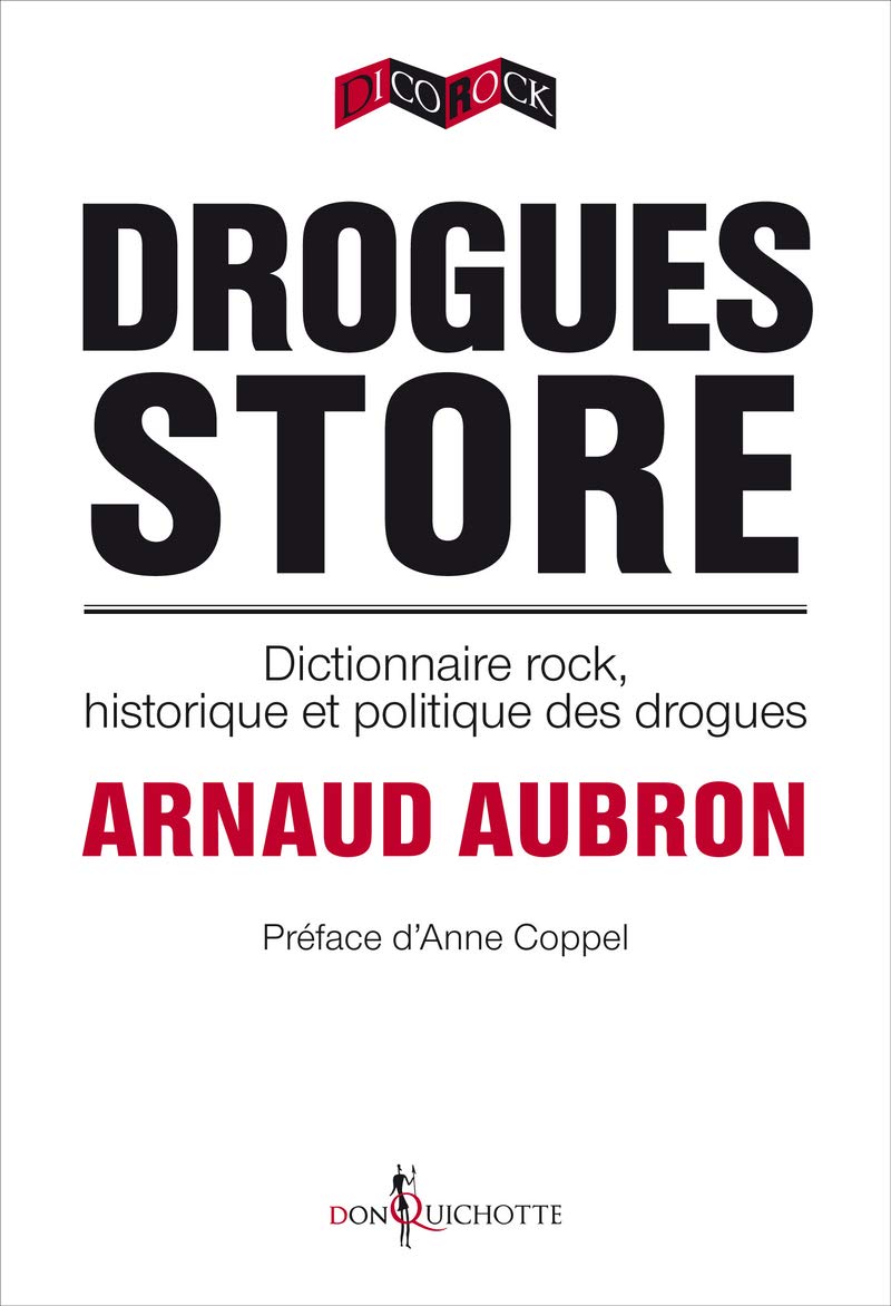 Drogues Store: Dictionnaire rock, historique et politique des drogues 9782359490664