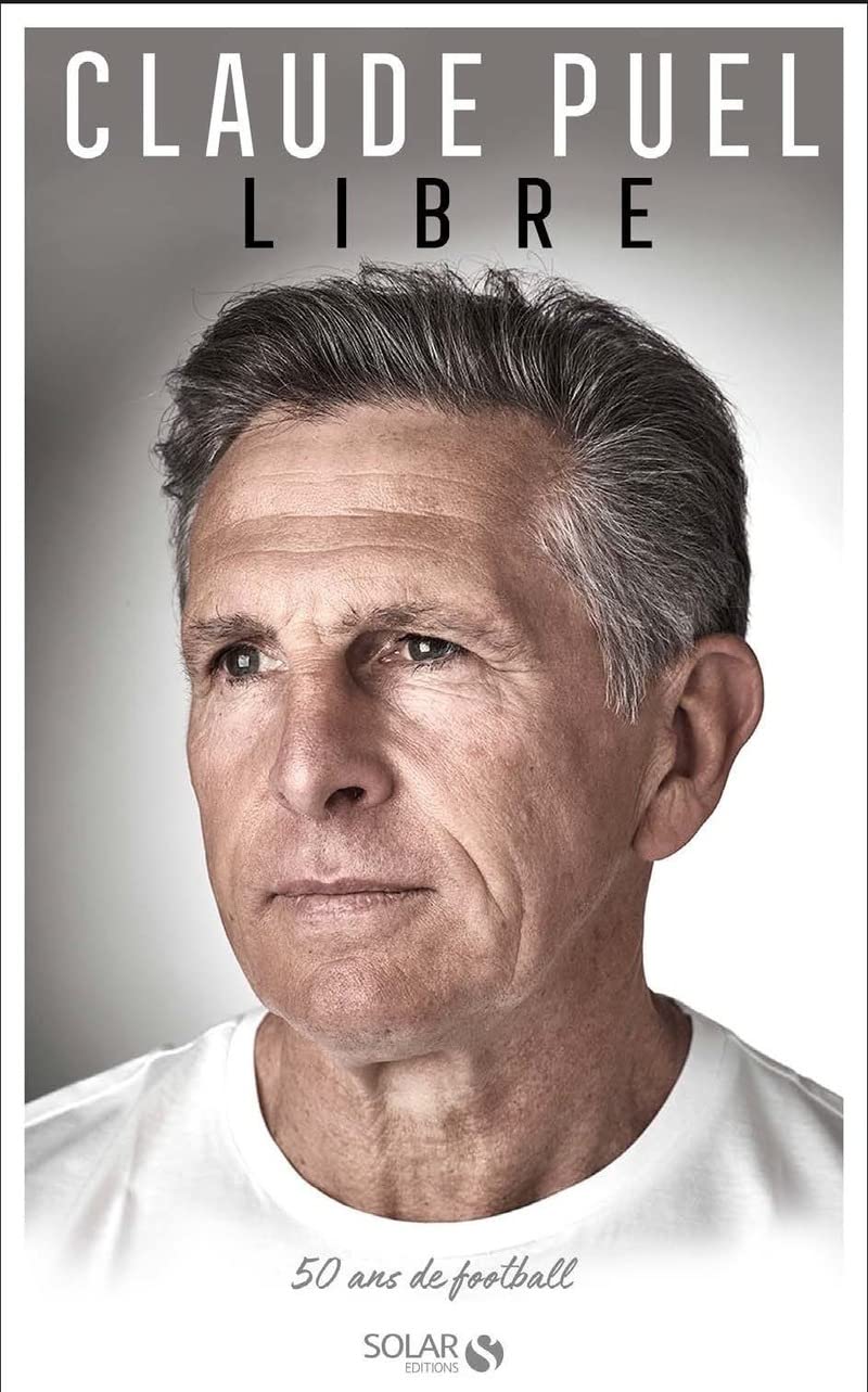 Claude Puel, Libre - 50 ans de football 9782263170911