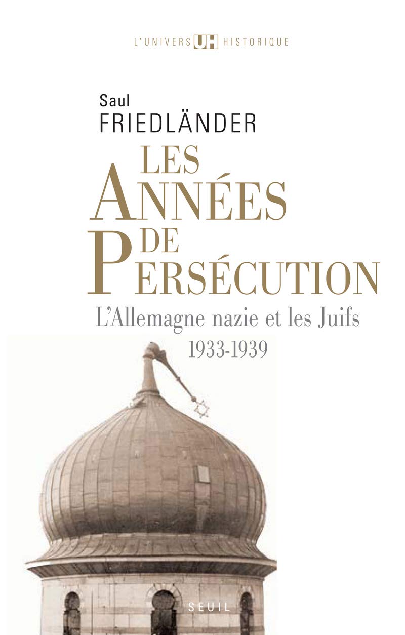 Les Années de persécution , tome 1: L'Allemagne nazie et les Juifs (1933-1939) 9782020970280