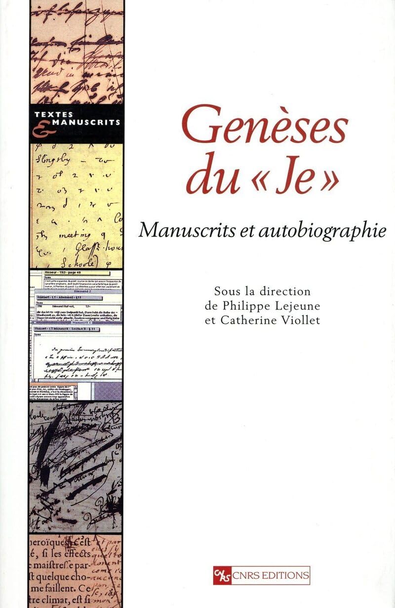 Genèses du « Je » : Manuscrits et autobiographie 9782271057372