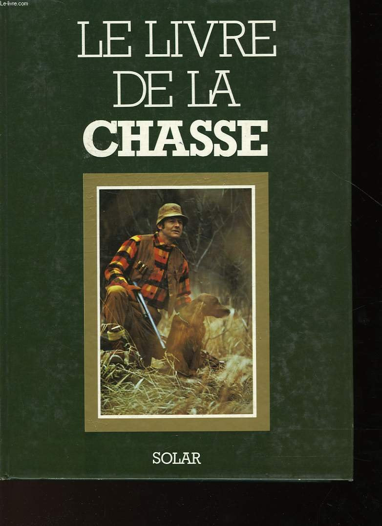 Le livre de la chasse 9782263006555