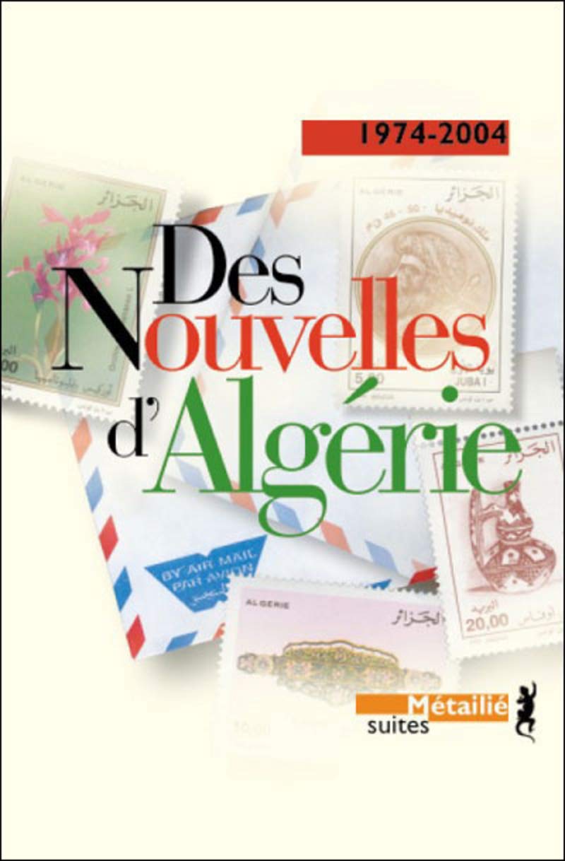 Des nouvelles d'Algérie. Anthologie 1974-2004 9782864245315