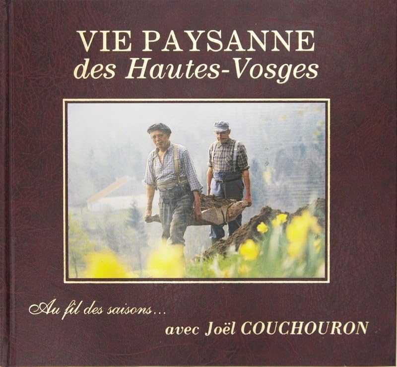 Vie paysanne des hautes-vosges 9782952279857