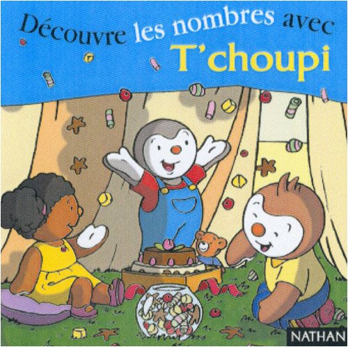 Decouvre Les Nombres Avec T'Choupi 9782092021491