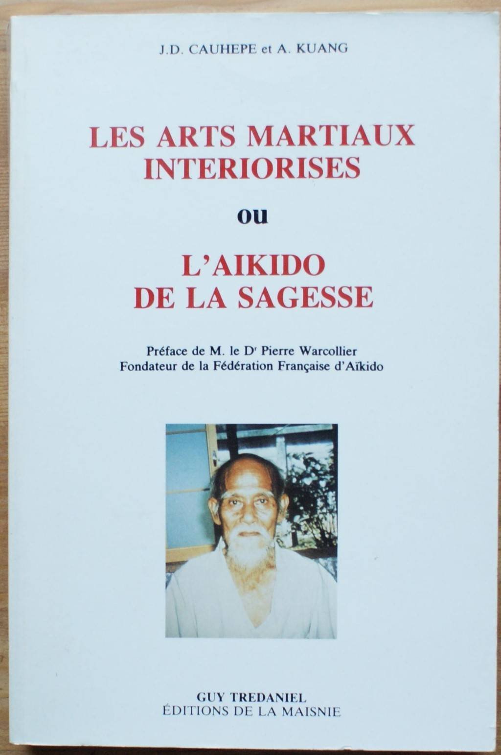 Les Arts martiaux intériorisés ou l'Aïkido de la sagesse 9782857071501