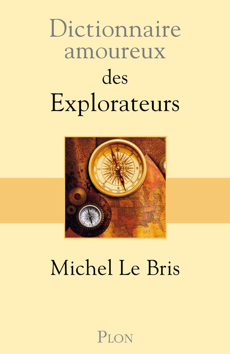Dictionnaire amoureux des Explorateurs 9782259202381