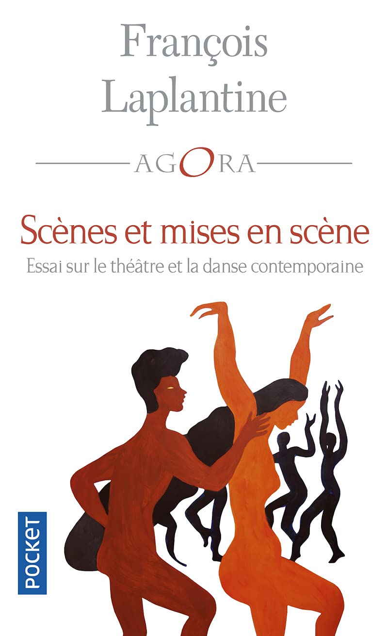 Scènes et mise en scène. Essai sur le théâtre et la danse contemporaine 9782266307376