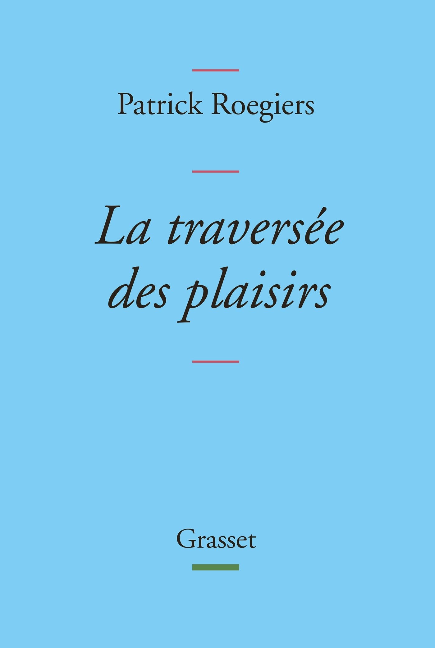 La traversée des plaisirs: collection Bleue 9782246811282