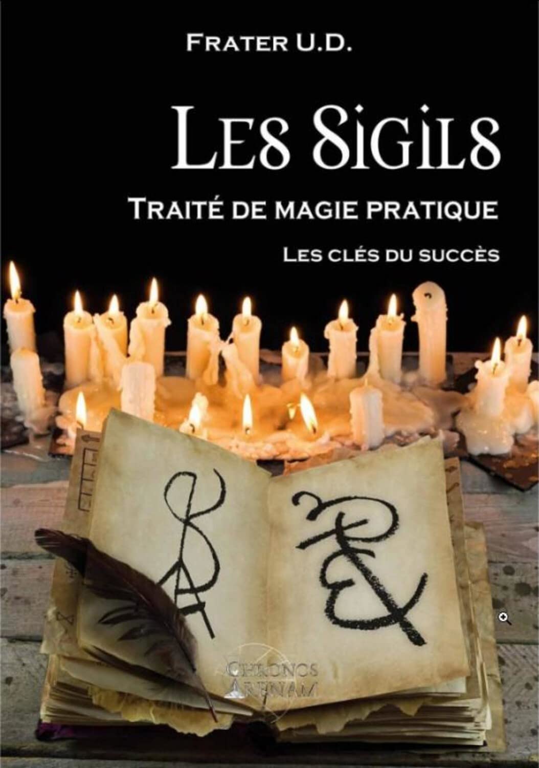 Les Sigils - Traité de magie pratique - Les clés du succès 9791094880159