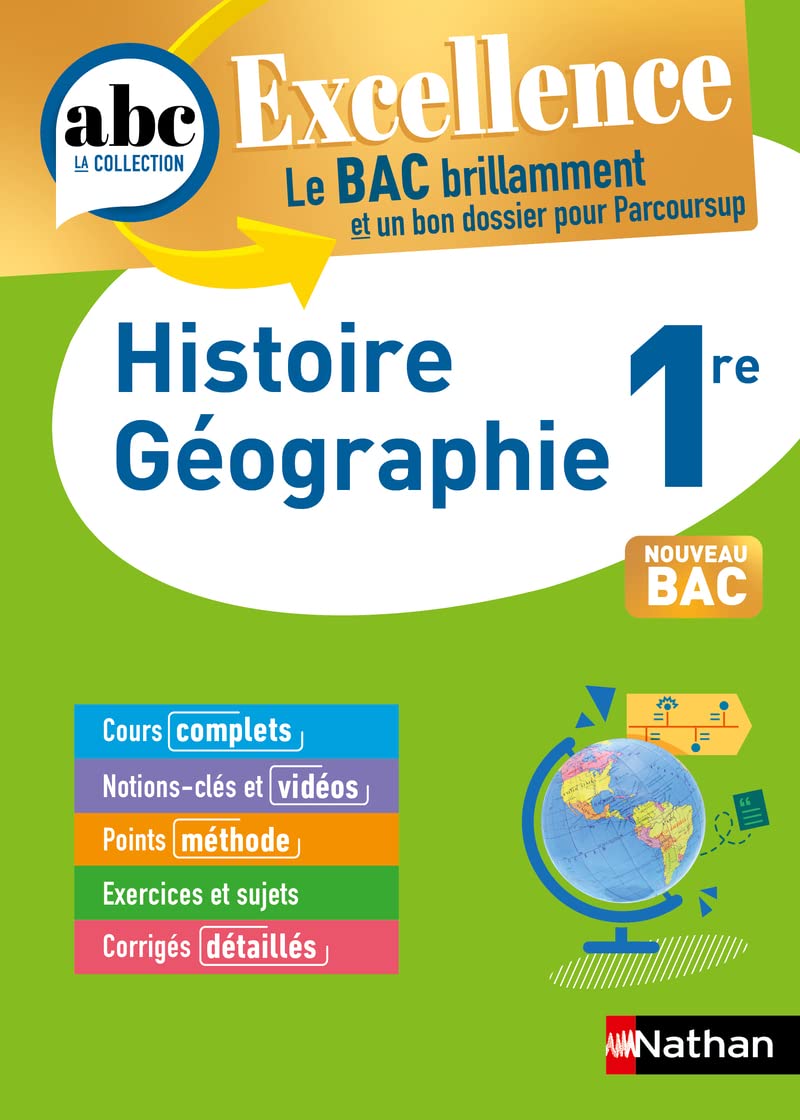 Histoire-Géographie 1re - ABC Excellence - Bac 2027 - Enseignement commun - Cours complets, méthodes, exercices et corrigés détaillés 9782095018047